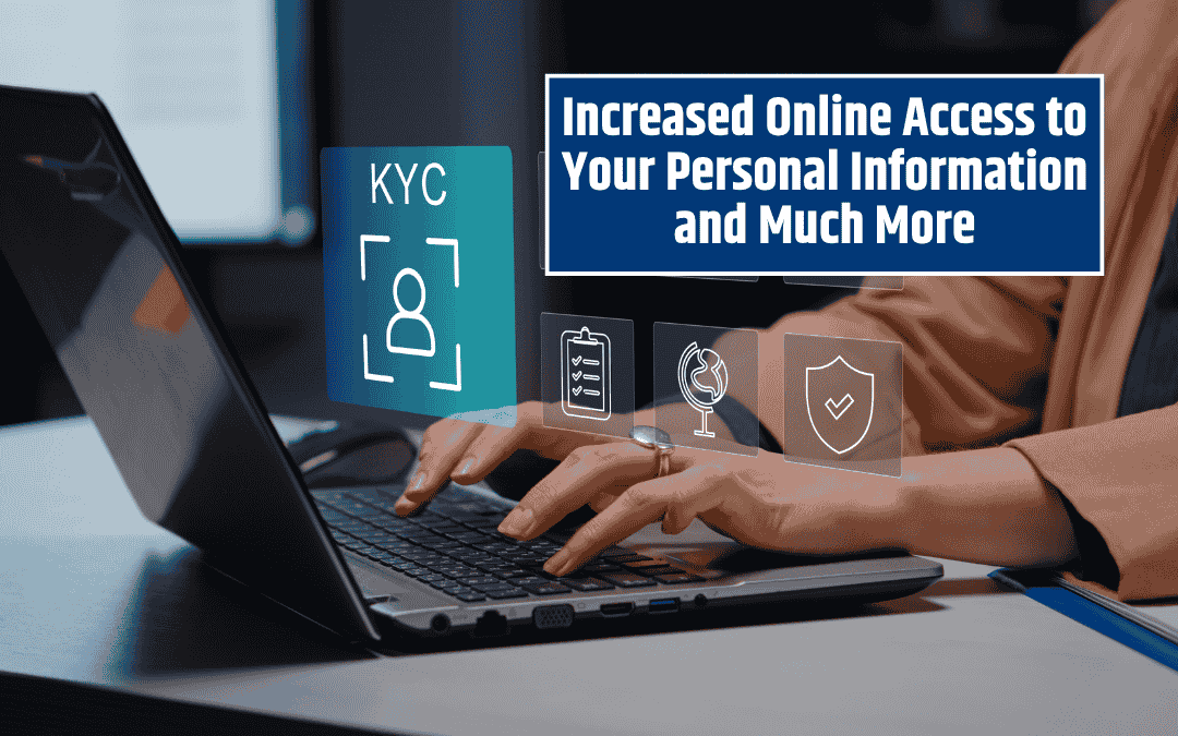 Increased Online Access to Your Personal Information and Much More