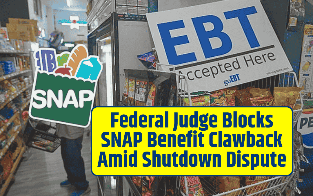 Federal Judge Blocks SNAP Benefit Clawback Amid Shutdown Dispute
