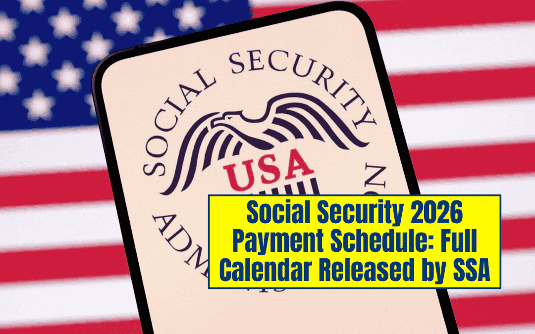 Social Security 2026 Payment Schedule: Full Calendar Released by SSA