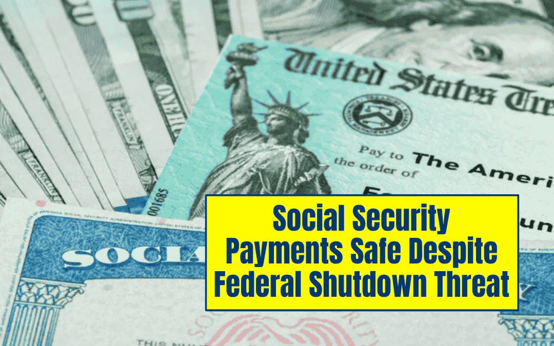 Social Security Payments Safe Despite Federal Shutdown Threat